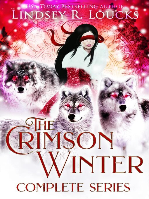Title details for The Crimson Winter Complete Series by Lindsey R. Loucks - Available